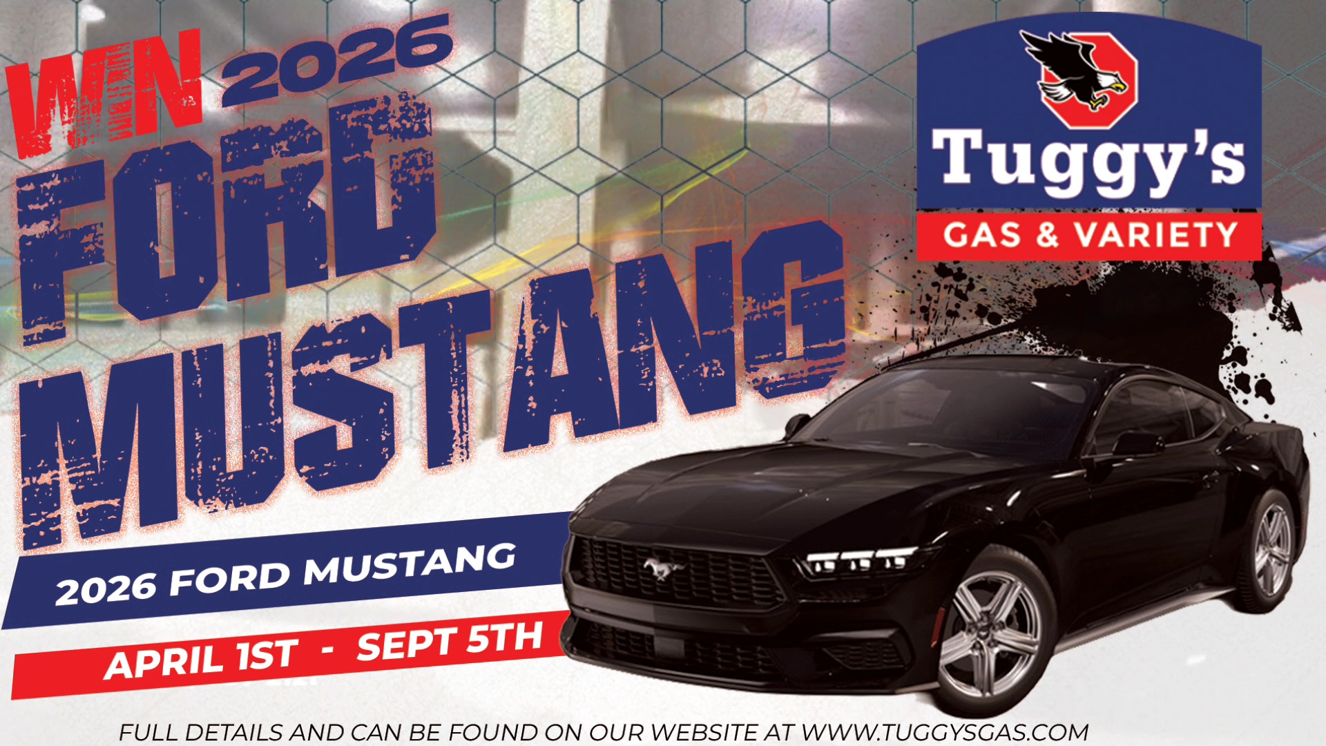 Visit Tuggy's Gas & Variety and enter for your chance to win a 2026 Ford mustang